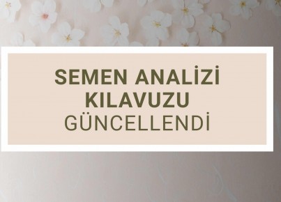 Semen Analizi Kılavuzu Güncellendi